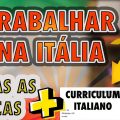 COMO CONSEGUIR UM TRABALHO NA ITÁLIA ? DICAS INFALÍVEIS + CURRICULO ITALIANO