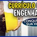 COMO ELABORAR UM CURRÍCULO DE SUCESSO para ENGENHARIA | ESTÁGIO E TRAINEE