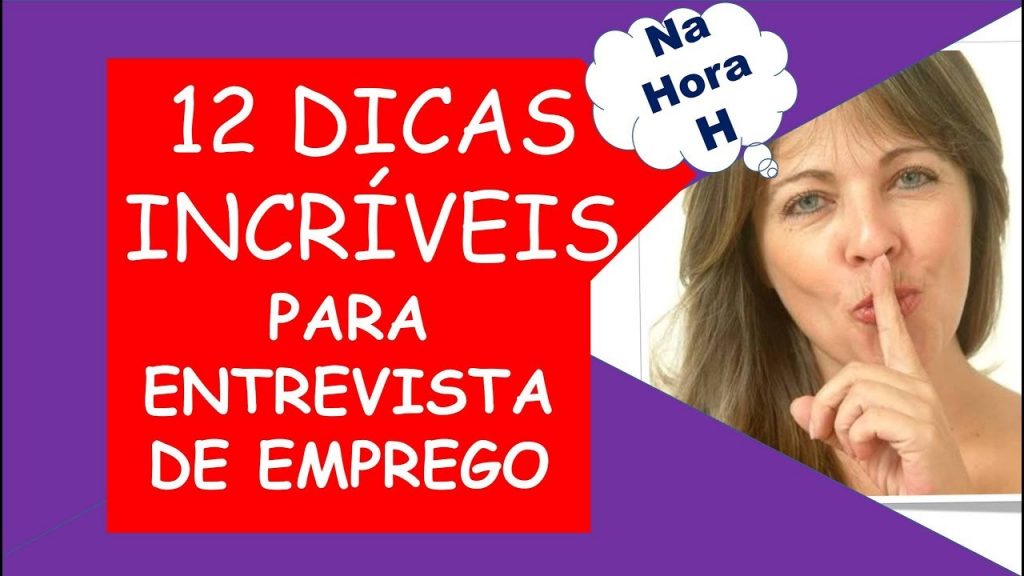 12 dicas Incríveis para Entrevista de Emprego, chegou a hora. PARTE 3