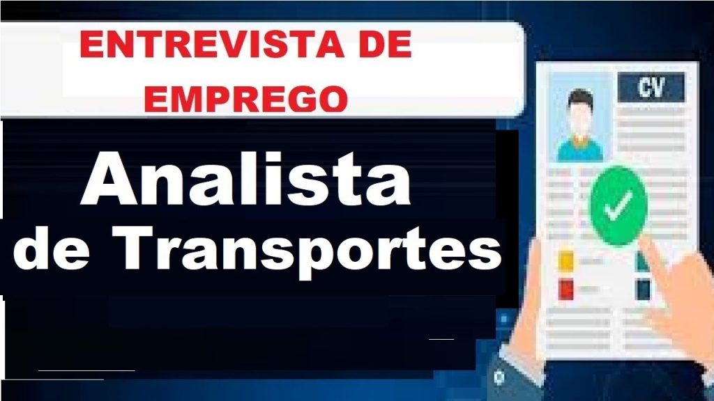 Analista de Transportes DICAS PARA ENTREVISTA DE EMPREGO (Guia de Profissões)