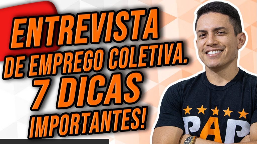 ENTREVISTA DE EMPREGO COLETIVA – O QUE É ? COMO SE COMPORTAR?