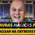7 DICAS AVANÇADAS para PASSAR na ENTREVISTA de Emprego I SEMPRE DÁ CERTO!