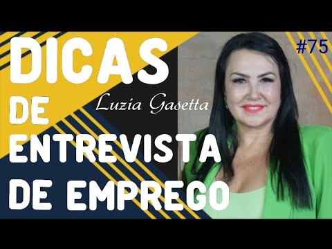 #75 - DICAS DE ENTREVISTA DE EMPREGO com Luzia Gasetta - 2/3/22