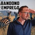 ABANDONO DE EMPREGO: 3 dicas de ouro para aplicar essa justa causa!