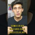 Como Fazer Currículo Pelo Celular - Passo a Passo