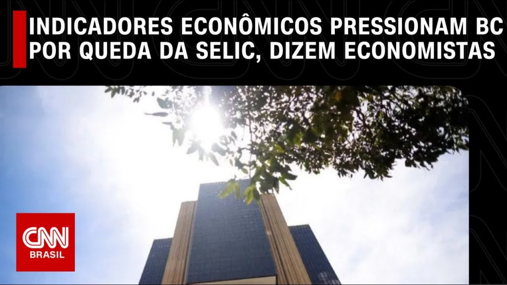 Indicadores econômicos pressionam BC por queda da Selic, dizem economistas | CNN 360º