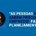Estrategista de Vendas e Prospecção dá dicas para ir bem na entrevista de emprego