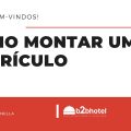 Como montar um currículo - Curso do Hub de conhecimento - #EP01