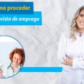 Dicas Para a Cuidadora de Idosos: Como Proceder na Entrevista de Empregos?