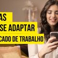 Como se Destacar no Mercado de Trabalho - 7 dicas