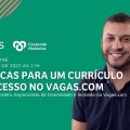 Top dicas para um currículo de sucesso no Vagas.com