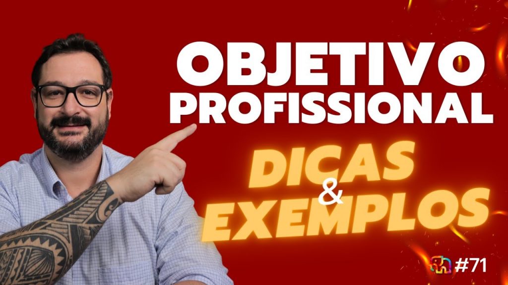🎯71- COMO COLOCAR SEU OBJETIVO PROFISSIONAL NO CURRÍCULO - DICAS PARA CHAMAR ATENÇÃO DE RECRUTADORES