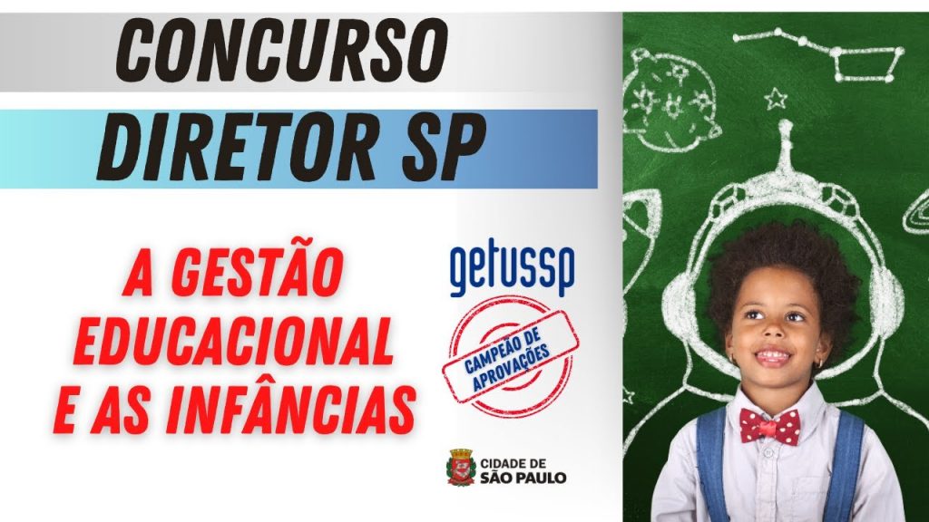 Concurso Diretor Prefeitura SP - A Gestão Educacional e as Infâncias
