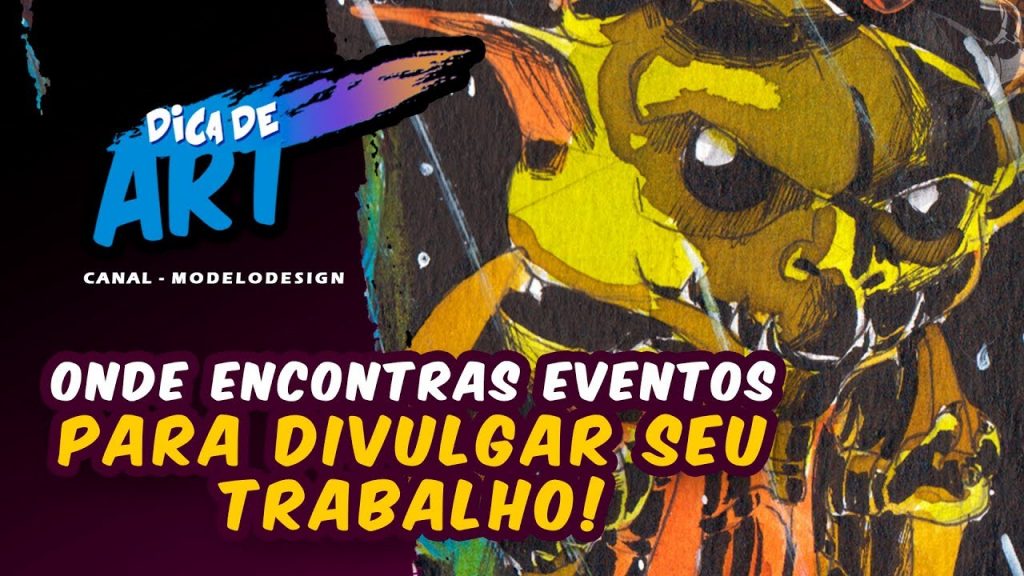 Dicas de eventos pra divulgar seu trabalho - Dica de Art #41