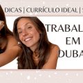 DICAS PARA QUEM TRABALHAR EM DUBAI | Como conseguir um trabalho, dicas, currículo, sites confiáveis