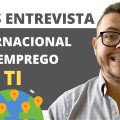 Dicas infalíveis para se dar bem em uma entrevista internacional de TI