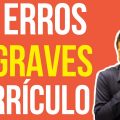 10 ERROS GRAVES no Currículo - Dicas de Currículo (Evite esses PIORES ERROS)