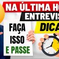 TOP 10 DICAS DE ENTREVISTA DE ÚLTIMA HORA para 2023! (Como PASSAR EM UMA ENTREVISTA DE EMPREGO!)
