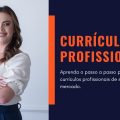 Dicas para montar um currículo profissional (Ao vivo) | Beatriz Fontele
