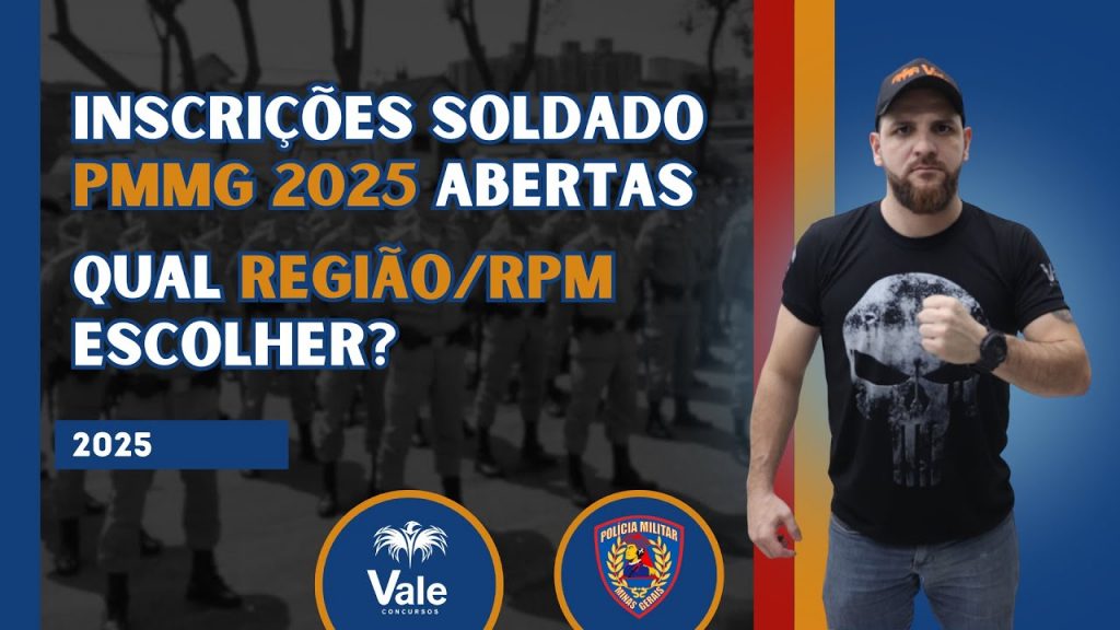 Inscrições Soldado PMMG 2025 Abertas - Qual Região/RPM Escolher?
