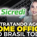 SICREDI ABRE 974 VAGAS HOME OFFICE, HÍBRIDO e PRESENCIAL no BRASIL TODO | Mari Rel