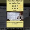 Dicas para NÃO CAIR NA MALHA FINA DO- IRRF 2023. Vídeo 8/10 @YouTube #500subs #shorts