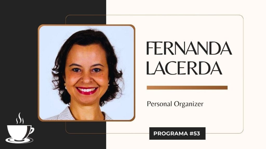 Entrevista #53 | Organizando a casa com Fernanda Lacerda