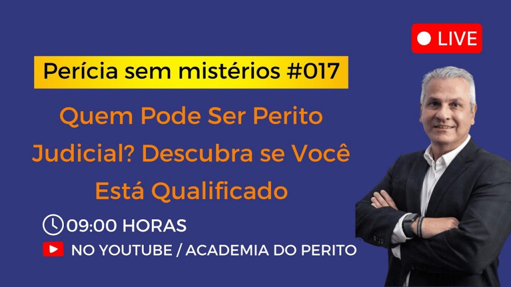 Perícia Sem Mistérios #017 - Quem Pode Ser Perito Judicial? Descubra se Você Está Qualificado