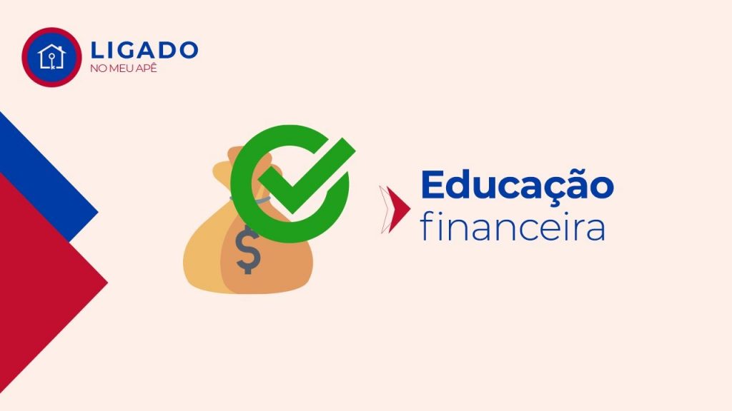 Conheça 4 dicas simples para se educar financeiramente