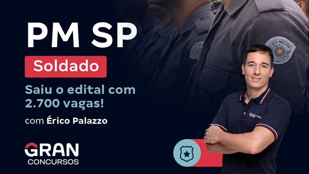 Concurso PM SP Soldado - Saiu o edital com 2.700 vagas!