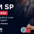 Concurso PM SP Soldado - Saiu o edital com 2.700 vagas!