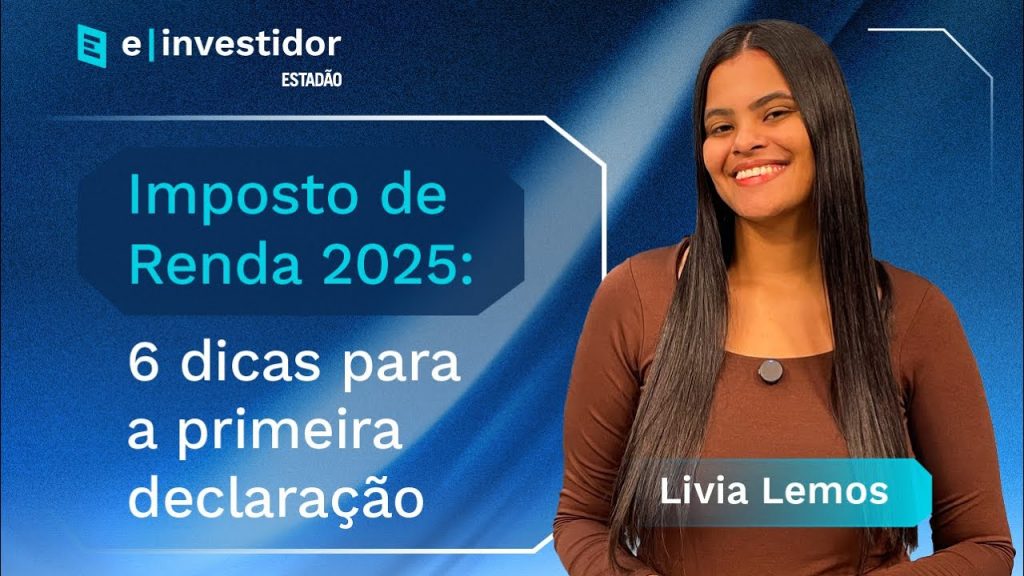Imposto de Renda 2025 6 Dicas Para Declarar Sem Erros!
